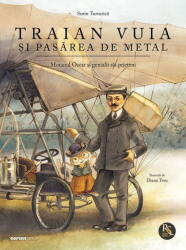 TRAIAN VUIA SI PASAREA DE METAL - CORINT (ISBN: 9789731289038)