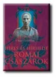 Kertész István - Hires És Hirhedt Római Császárok (ISBN: 9789635962822)