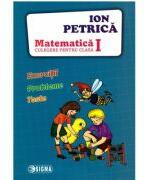 Culegere de Matematica pentru clasa 1. Exercitii, probleme, teste - Ion Petrica (ISBN: 9786067275421)