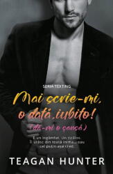 Mai scrie-mi o data, iubito - Teagan Hunter (ISBN: 9786067872897)