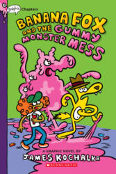 Banana Fox and the Gummy Monster Mess: A Graphix Chapters Book (ISBN: 9781338660548)