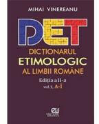 Dictionar etimologic al Limbii Romane - Mihai Vinereanu (ISBN: 9786066990301)
