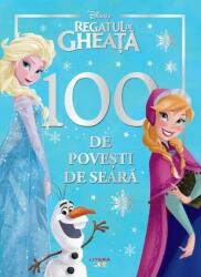 Disney. Regatul de gheata. 100 de povesti de seara (ISBN: 9786303381138)