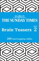 The Sunday Times Brain Teasers: Book 2: 200 Mind-Boggling Riddles (ISBN: 9780008404154)