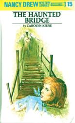 Nancy Drew 15: the Haunted Bridge (ISBN: 9780448095158)