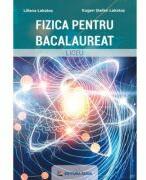 Fizica pentru bacalaureat - Eugen Stefan Lakatos (ISBN: 9786065146792)