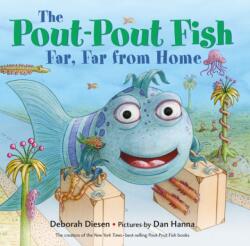 Pout-Pout Fish, Far, Far from Home - Deborah Diesen (ISBN: 9780374310783)