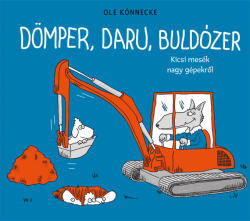 Dömper, daru, buldózer (2024)