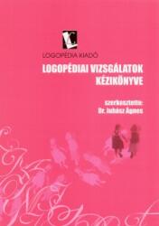 Logopédiai vizsgálatok kézikönyve + Logopédiai vizsgálatok melléklete (2003)