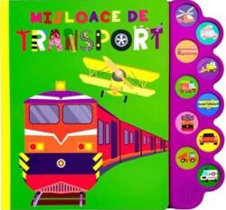 Mijloace de transport. Carte cu sunete (ISBN: 9786067132748)