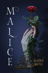 Walter, Heather - Malice - Walter, Heather (ISBN: 9780593357255)