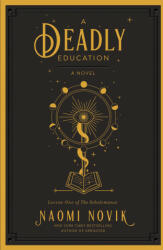 Deadly Education - Naomi Novik (ISBN: 9780593159668)
