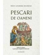 Pescari de oameni. Reflectii teologice la pericopele evanghelice duminicale - Alexandru Moldovan (ISBN: 9786065095854)
