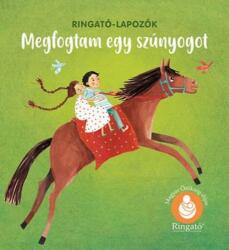 Megfogtam egy szúnyogot - Ringató-lapozók (ISBN: 9786156218124)