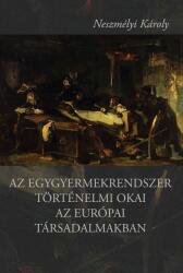 Az egygyermekrendszer történelmi okai az európai társadalmakban (2024)