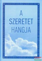 A szeretet hangja (ISBN: 9786158101004)