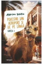 Povestiri din aeroport și de pe lângă. Cartea I (ISBN: 9786303300542)