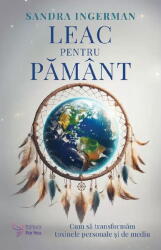 Leac pentru Pamant - Sandra Ingerman (ISBN: 9786066396080)