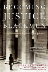 Becoming Justice Blackmun - Linda Greenhouse (ISBN: 9780805080575)