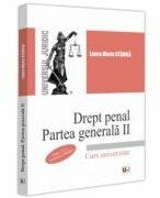 Drept penal. Partea generala 2. Editia a 4-a, revazuta si adaugita - Laura Maria Stanila (ISBN: 9786063914898)
