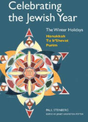 Celebrating the Jewish Year: The Winter Holidays: Hanukkah Tu B'shevat Purim (2007)