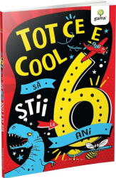 Tot ce e cool sa stii la 6 ani (ISBN: 9786060565031)
