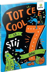 Tot ce e cool sa stii la 7 ani (ISBN: 9786060565048)