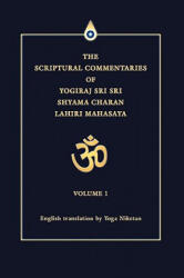 Scriptural Commentaries of Yogiraj Sri Sri Shyama Charan Lahiri Mahasaya - Yoga Niketan (ISBN: 9780595351817)