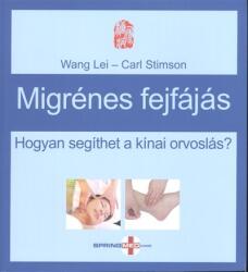 Migrénes fejfájás /Hogyan segíthet a kínai orvoslás? (ISBN: 9789639914865)