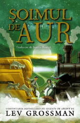 Soimul de Aur - Lev Grossman (ISBN: 9789734741090)
