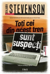 Toti cei din acest tren sunt suspecti - Benjamin Stevenson (ISBN: 9786064022301)