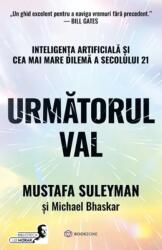 Urmatorul Val, Mustafa Suleyman, Michael Bhaskar - Editura Bookzone (ISBN: 9786303052205)