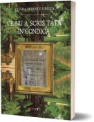 Ce nu a scris tata in Condica - Elvira Istrate Groza (ISBN: 9786064911070)