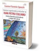 Geneza cognitivista a miturilor la Ioan Petru Culianu - Cosmin-Florentin Spaschi (ISBN: 9786064909800)