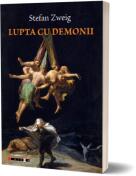 Lupta cu demonii - Stefan Zweig (ISBN: 9786064911308)