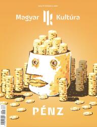 Magyar Kultúra Magazin - PÉNZ IV. évf. 5. szám (ISBN: 3380002157719)