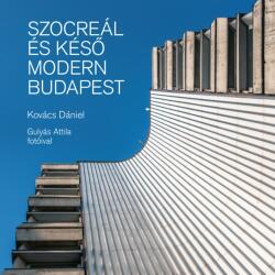 Szocreál és késő modern Budapest (2024)