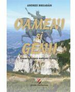 Oameni si genii. Eseuri despre oameni si fapte - Andrei Breaban (ISBN: 9786062817732)