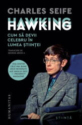 Hawking Hawking. Cum sa devii celebru in lumea stiintei - Charles Seife (ISBN: 9789735084066)