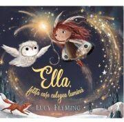 Ella, fetita care culegea lumina - Lucy Fleming (ISBN: 9789975361422)