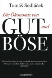 Die Ökonomie von Gut und Böse - Tomas Sedlacek, Ingrid Proß-Gill (2013)