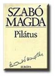 Szabó Magda - Pilátus (ISBN: 9789630769273)
