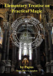Elementary Treatise on Practical Magic - PIERS A. VAUGHAN (ISBN: 9781947907027)