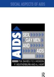 Sex, Gay Men and AIDS - Peter Davies (ISBN: 9781138454767)