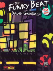 The Funky Beat - David Garibaldi (ISBN: 9781576235133)