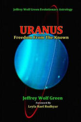 Jeffrey Wolf Green, Leyla Rael Rudhyar - Uranus - Jeffrey Wolf Green, Leyla Rael Rudhyar (ISBN: 9781533574152)