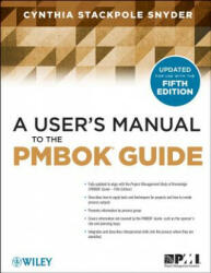User's Manual to the PMBOK Guide, Fifth Edition - Cynthia Stackpole Snyder (2013)