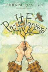 Pay It Forward - Catherine Ryan Hyde (ISBN: 9781481409414)