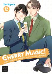 Cherry Magic! Thirty Years of Virginity Can Make You a Wizard? 12 (ISBN: 9781646092987)
