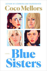 Blue Sisters - Coco Mellors (ISBN: 9780593872697)